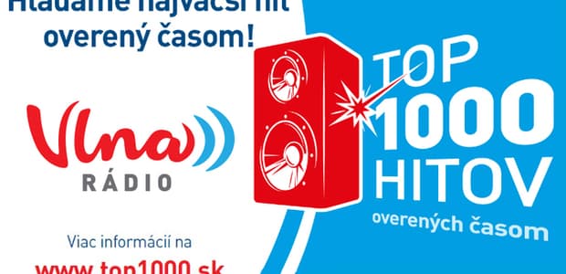 Nezabudnuteľný pobyt a ďalšie hodnotné ceny máme pre troch z vás. Tipujte prvé tri miesta hitparády TOP 1000 hitov